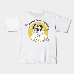 Always Better Together T S Kids T-Shirt